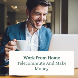 Work From Home - Telecommute