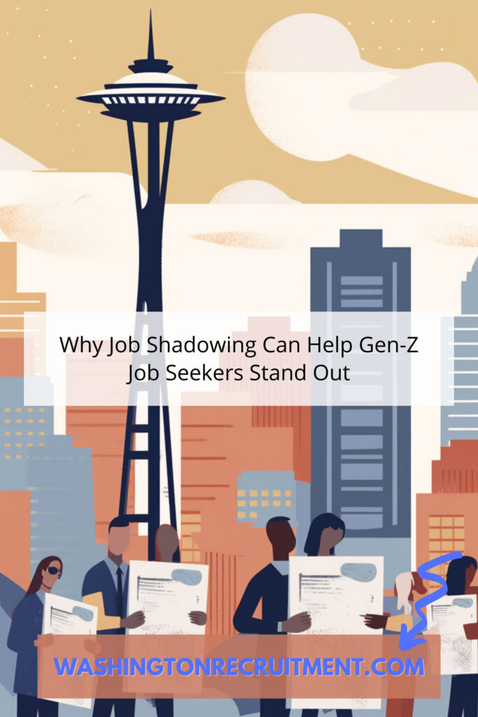 Why Job Shadowing Can Help Gen Z Job Seekers Stand Out   Washington